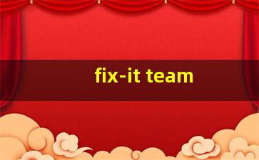 fix-it team